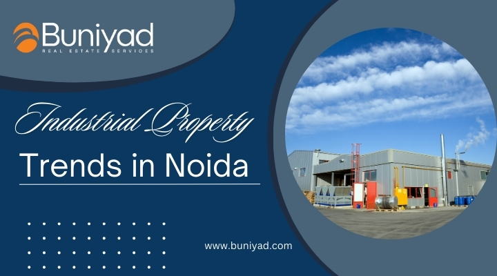 Industrial Property Trends in Noida