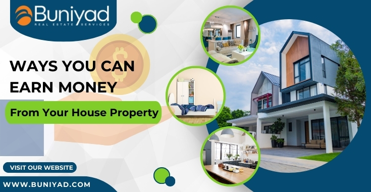 Ways You Can Earn Money From Your House Property