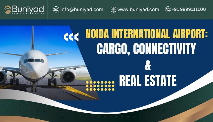 Noida International Airport: Cargo, Connectivity & Real Estate